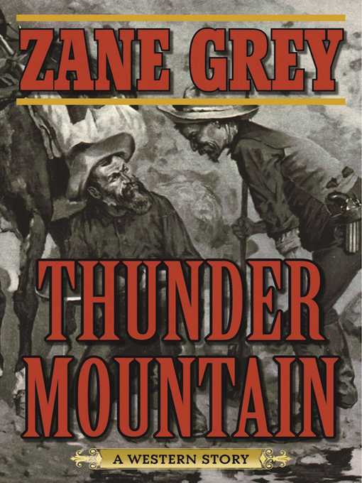 Title details for Thunder Mountain by Zane Grey - Available